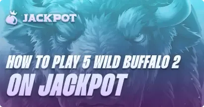 How to play 5 Wild Buffalo 2 at Jackpot.bet