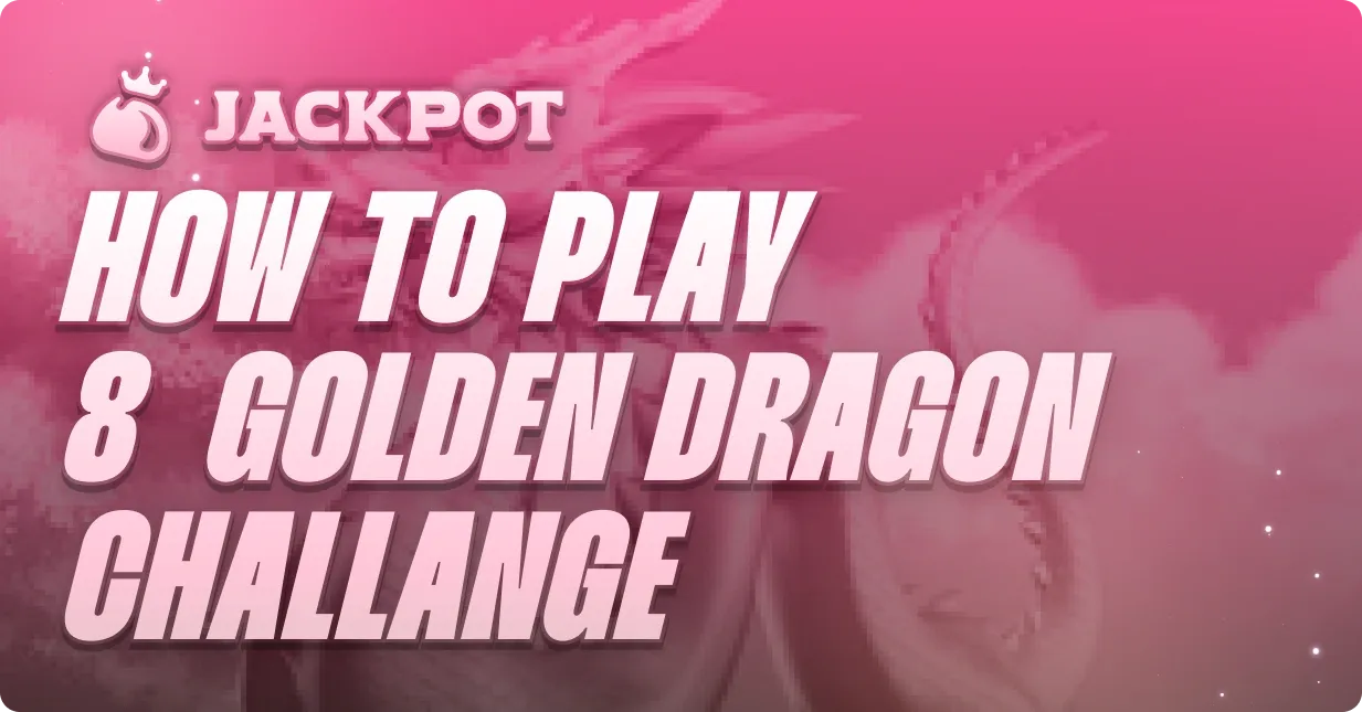 How to play 8 Golden Dragon Challenge at Jackpot.bet