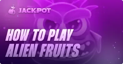 How to play Alien Fruits at Jackpot
