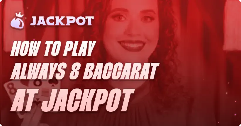 How to play Always 8 Baccarat at Jackpot.bet