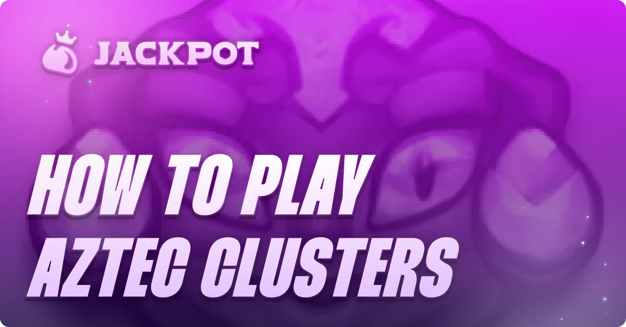 How to play Aztec Clusters at Jackpot.bet