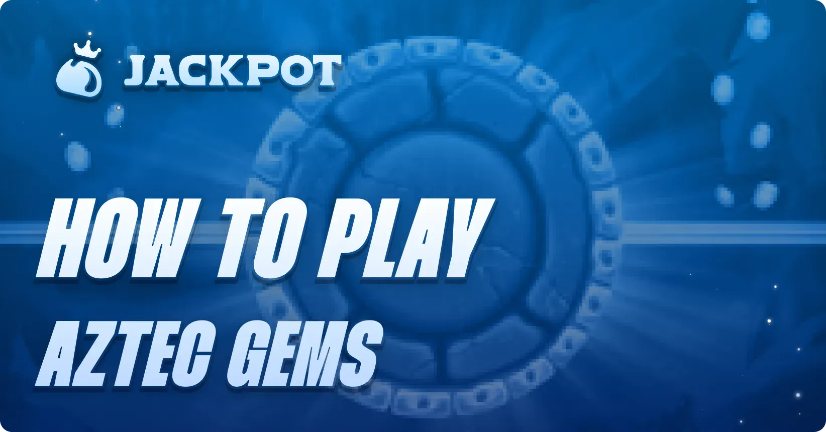 How to play Aztec Gems at Jackpot