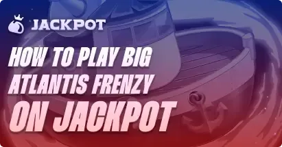 How to play Big Atlantis Frenzy at Jackpot.bet
