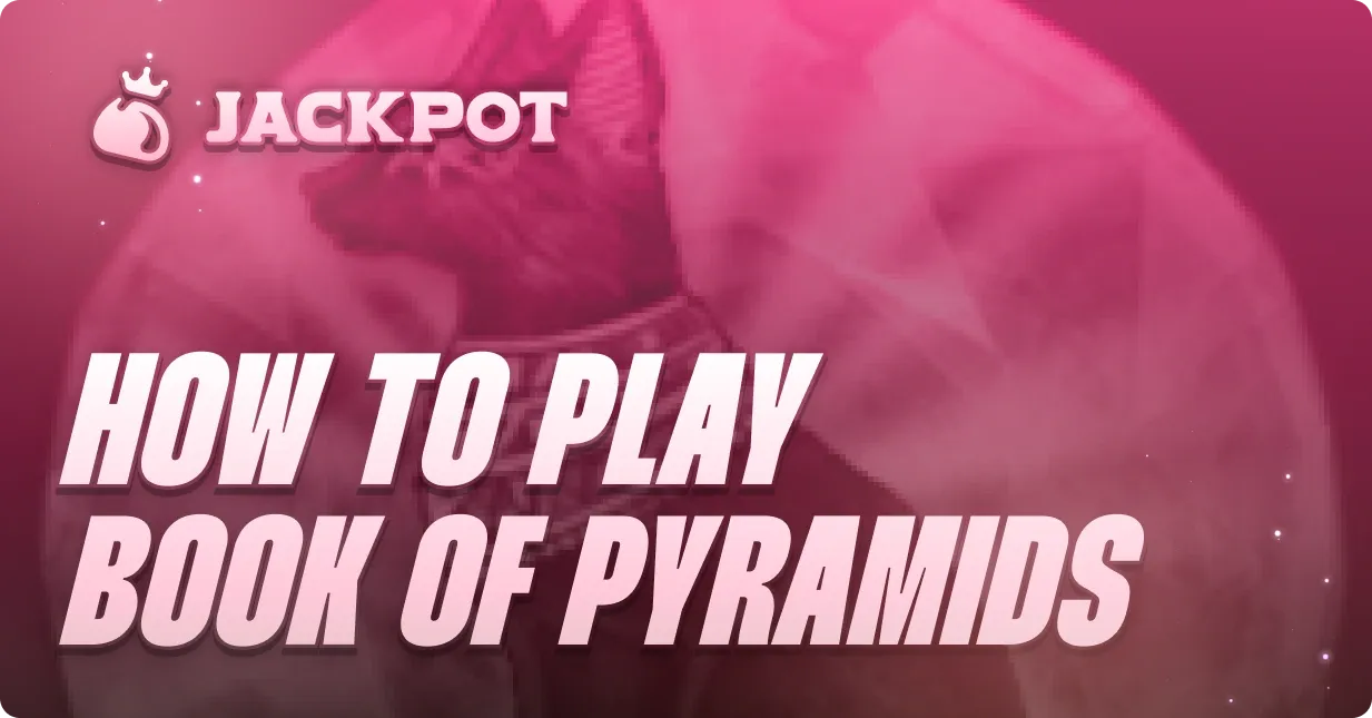 How to play Book of Pyramids at Jackpot.bet