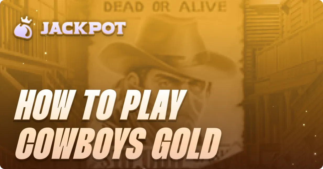 How to play Cowboys Gold at Jackpot.bet