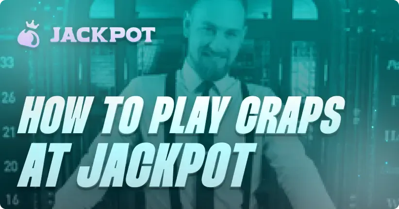 How to play Craps at Jackpot.bet