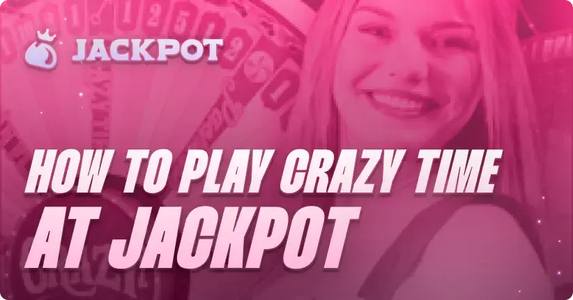 How to play Crazy Time at Jackpot