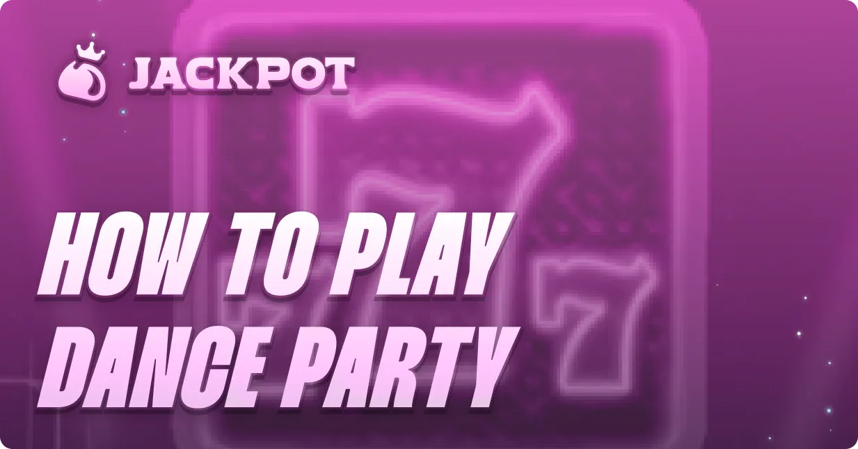 How to play Dance Party at Jackpot.bet