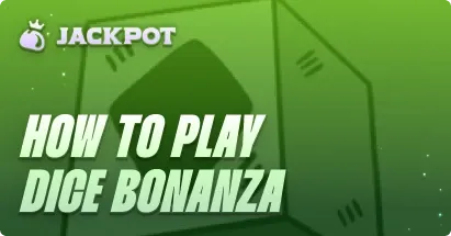 How to play Dice Bonanza at Jackpot