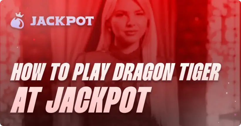 how to play Dragon Tiger on Jackpot.bet