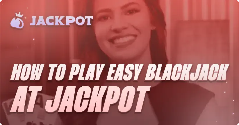 How to play Easy Blackjack at Jackpot.bet