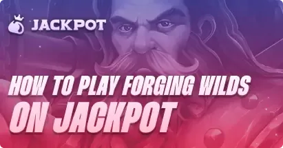 How to play Forging Wilds at Jackpot.bet
