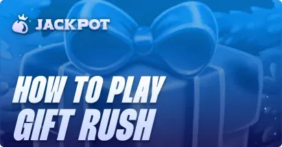 How to play Gift Rush at Jackpot