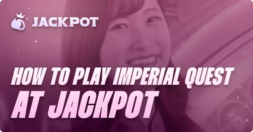 How to play Imperial Quest at Jackpot