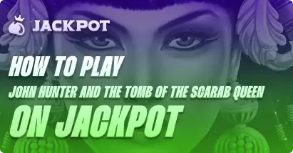How to play John Hunter and the Tomb of the Scarab Queen at Jackpot.bet
