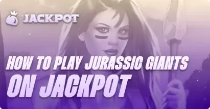How to play Jurassic Giants at Jackpot