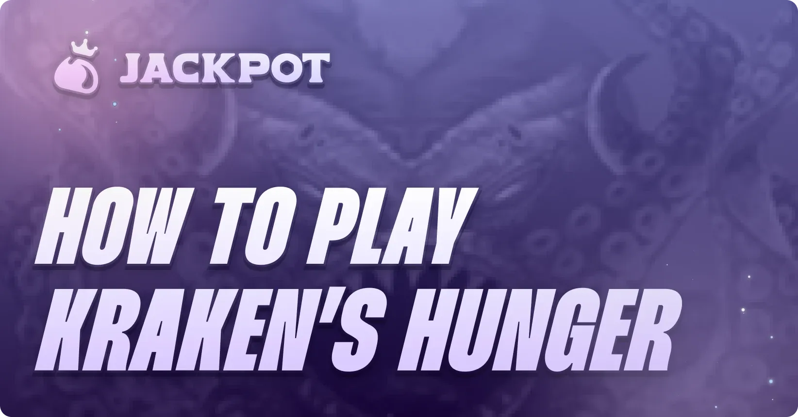 How to play Kraken's Hunger