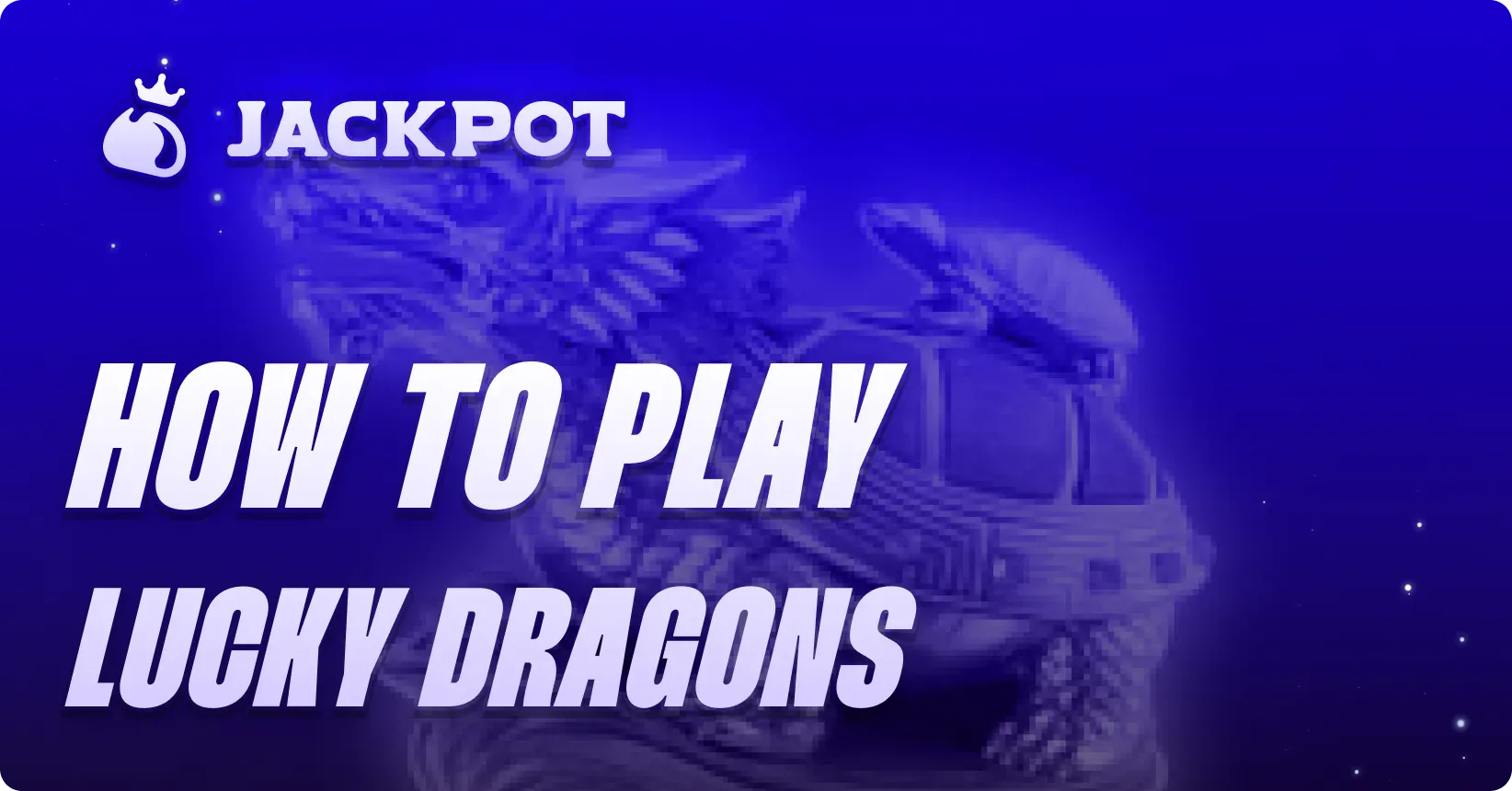 How to play Lucky Dragons at Jackpot.bet