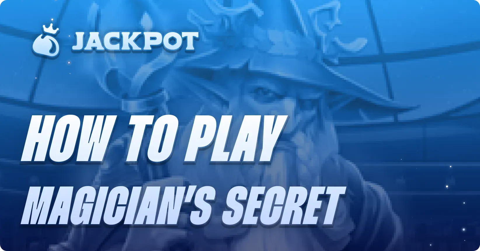 How to play Magician's Secrets at Jackpot