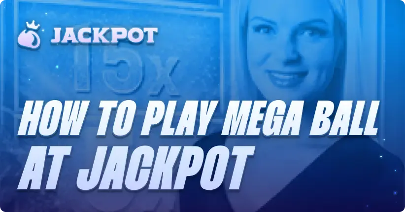 How to play Mega Ball at Jackpot
