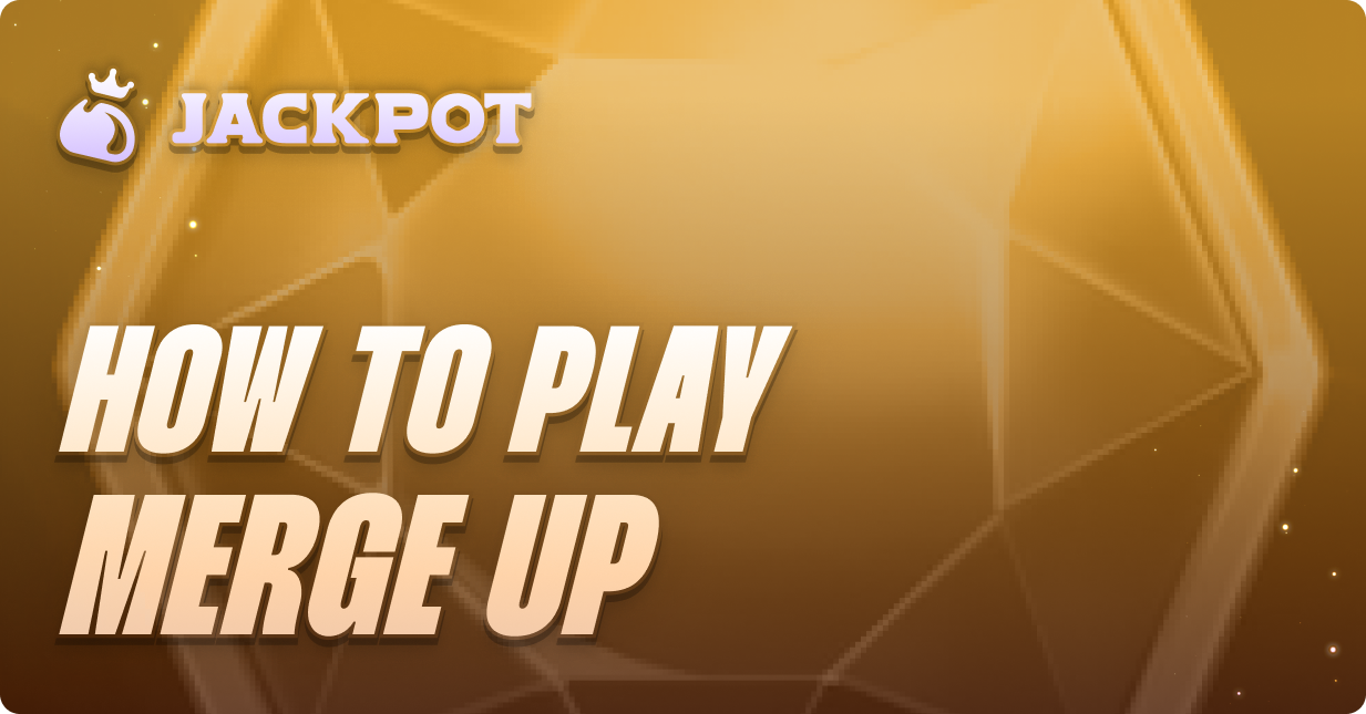 How to play Merge Up at Jackpot.bet