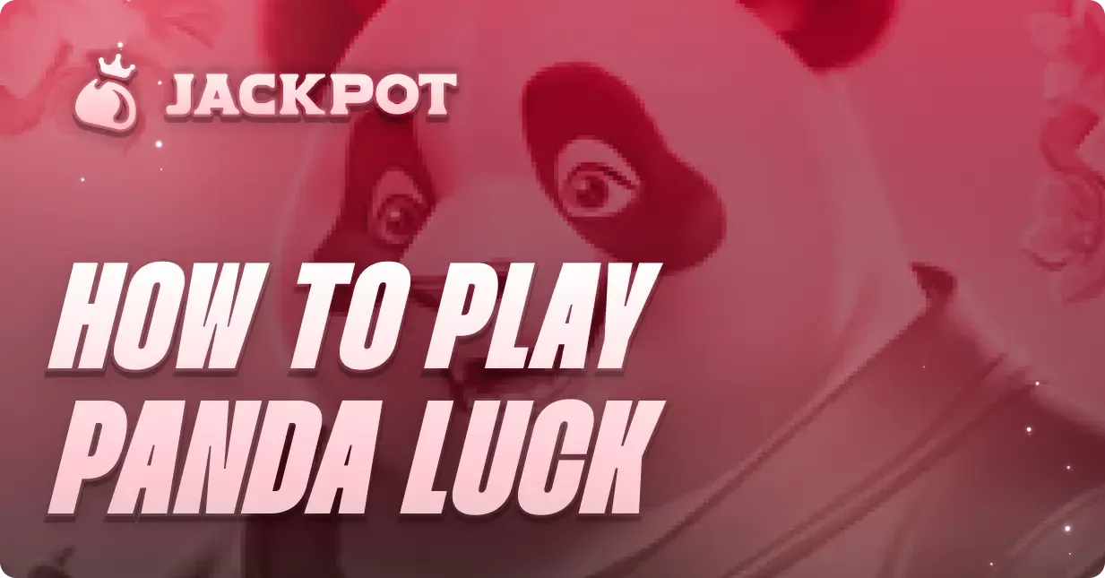 How to play Panda Luck at Jackpot.bet