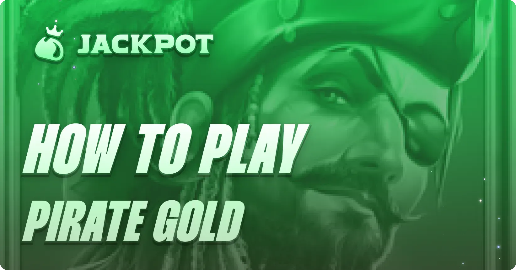 How to play Pirate Gold at Jackpot