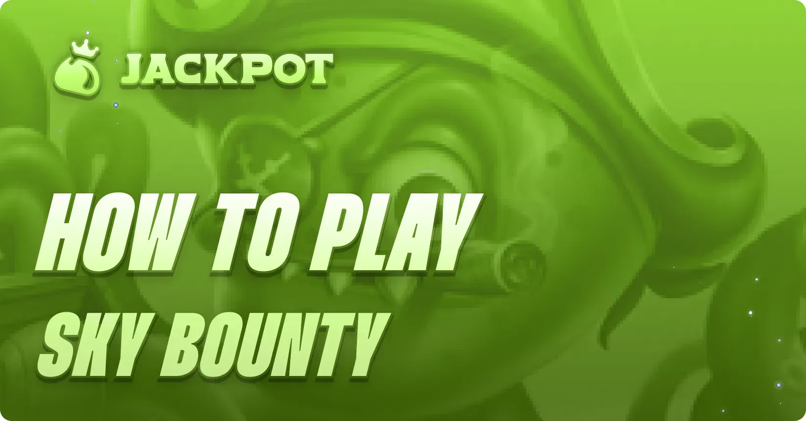 How to play Sky Bounty at Jackpot
