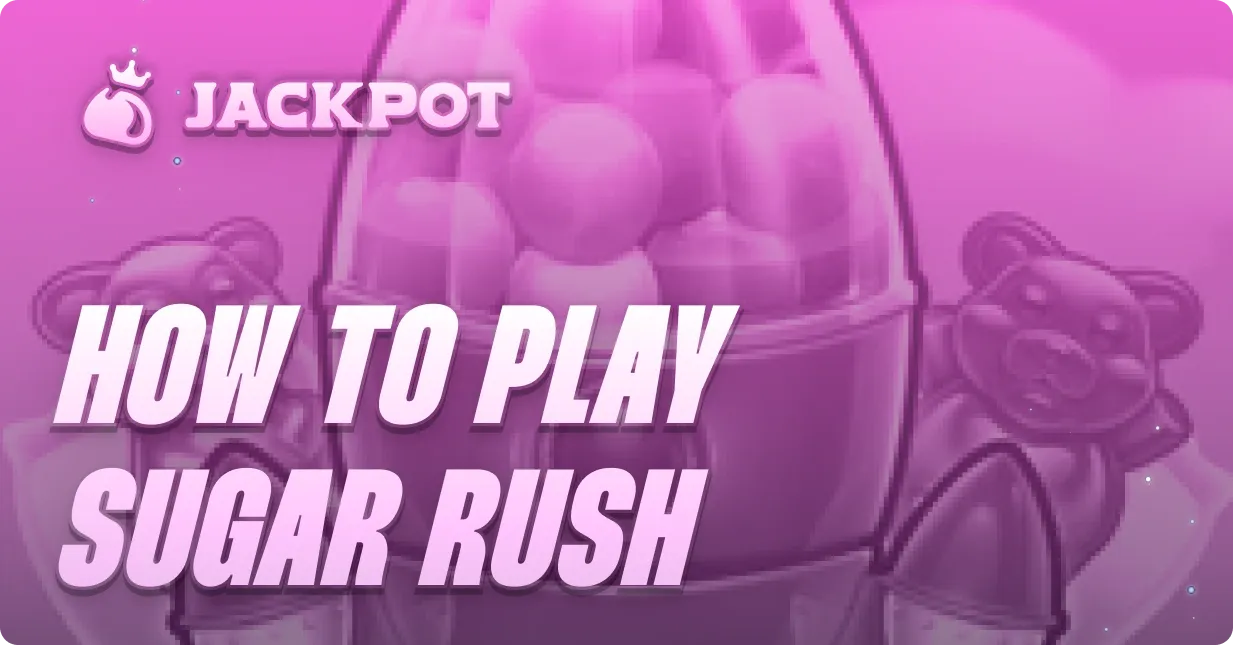 How to play Sugar Rush at Jackpot.bet
