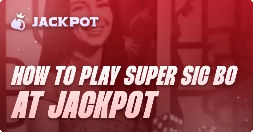 How to play Super Sic Bo at Jackpot.bet