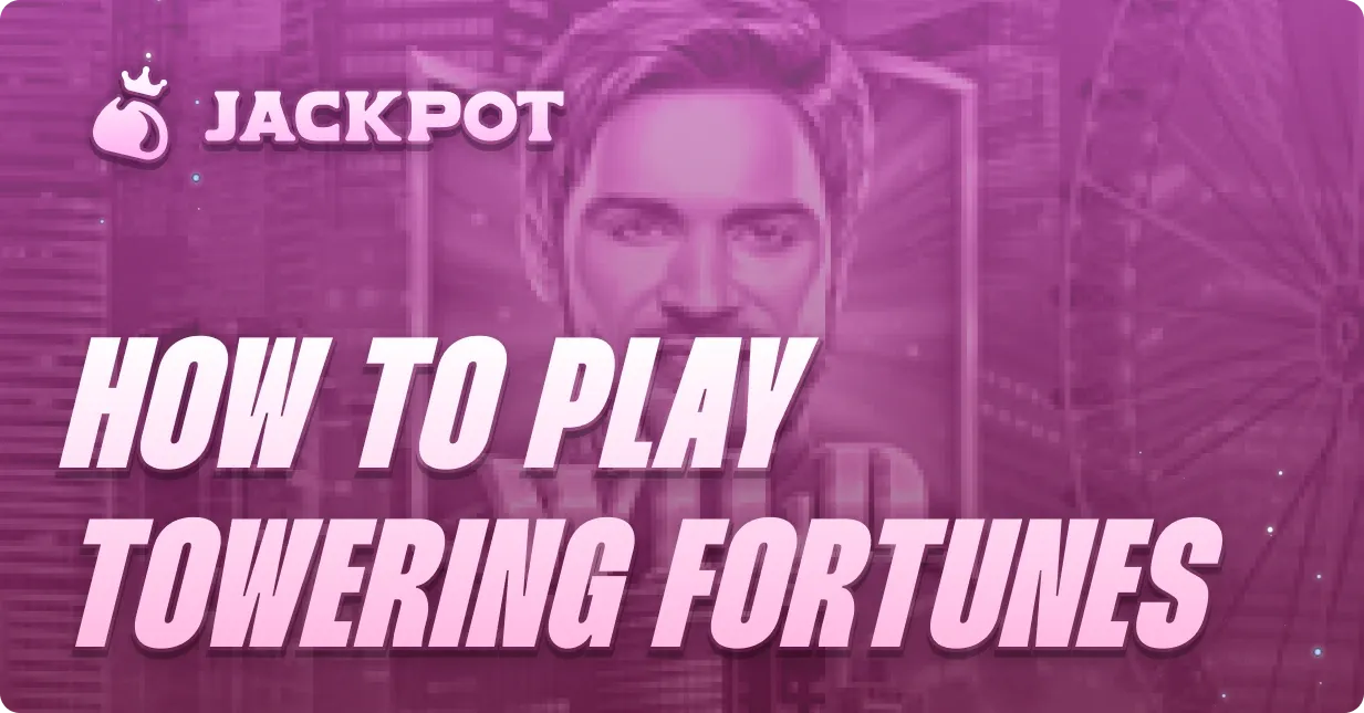 How to play Towering Fortunes at Jackpot.bet