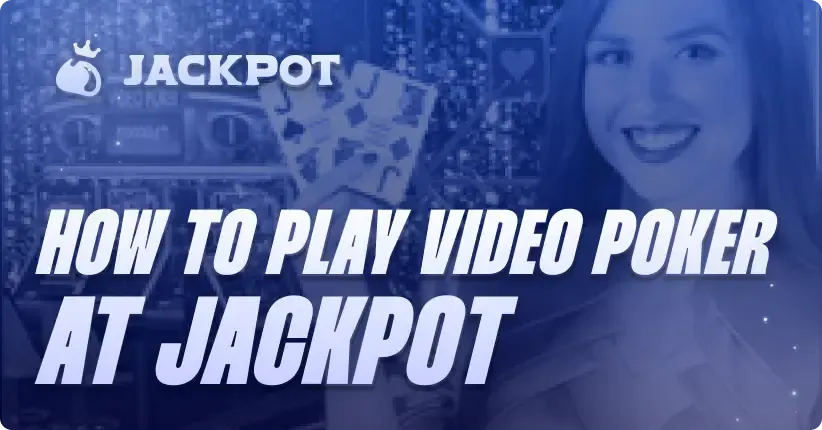 How to play Video Poker at Jackpot.bet