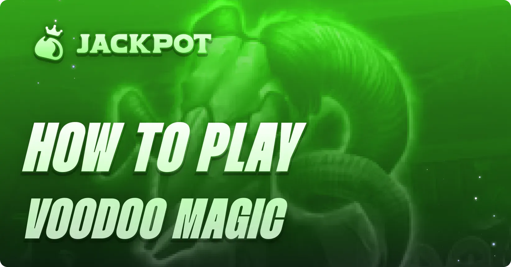 How to play Voodoo Magic at Jackpot.bet