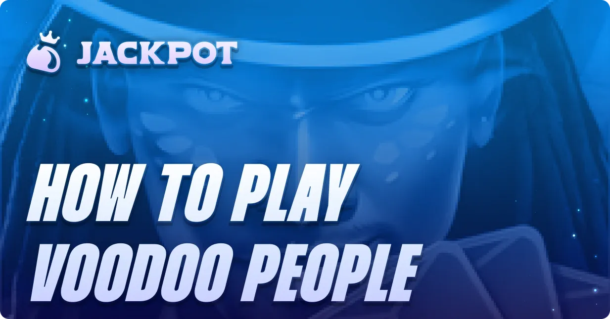 How to play Voodoo People at Jackpot.bet