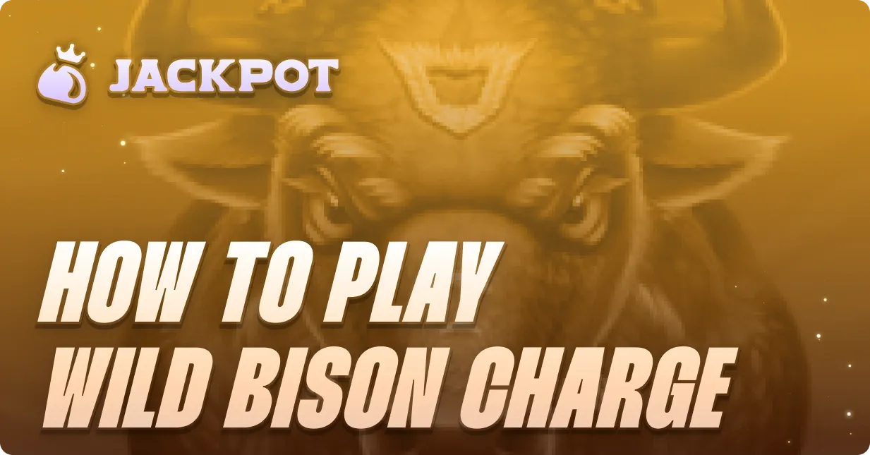 How to play Wild Bison Charge at Jackpot.bet
