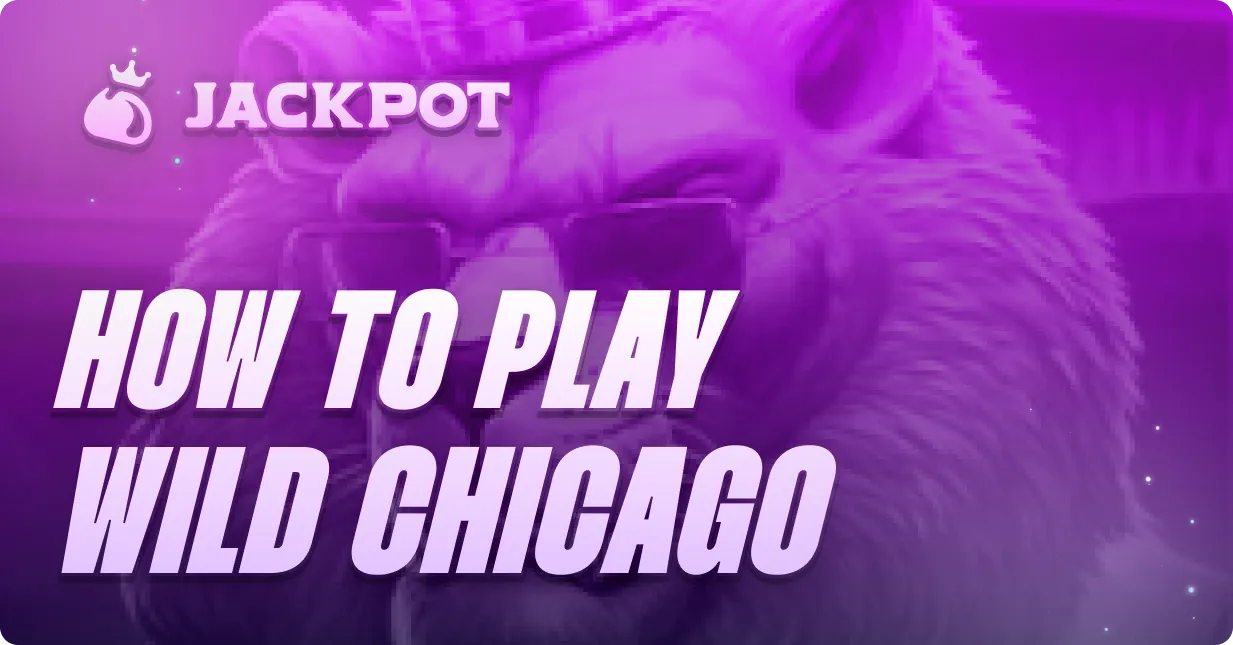 How to play Wild Chicago at Jackpot.bet