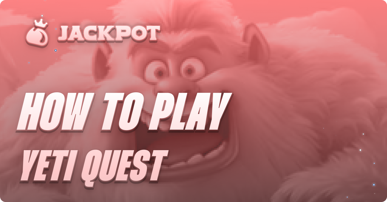 How to play Yeti Quest at Jackpot