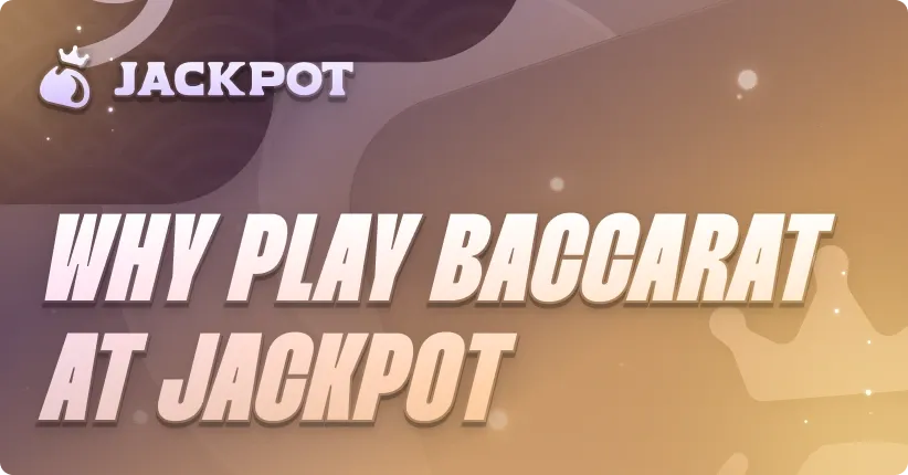 Why play Baccarat at Jackpot.bet
