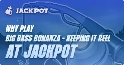 How to play Big Bass Bonanza keeping it real at Jackpot