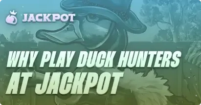 Why play Duck Hunters at Jackpot