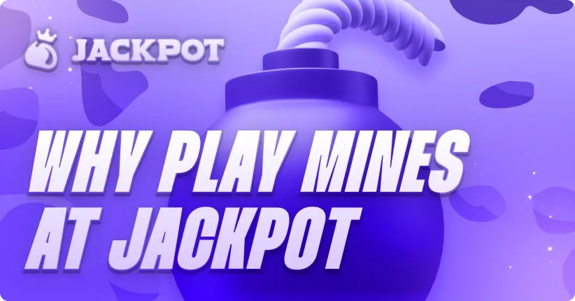 Why play Mines at Jackpot.bet