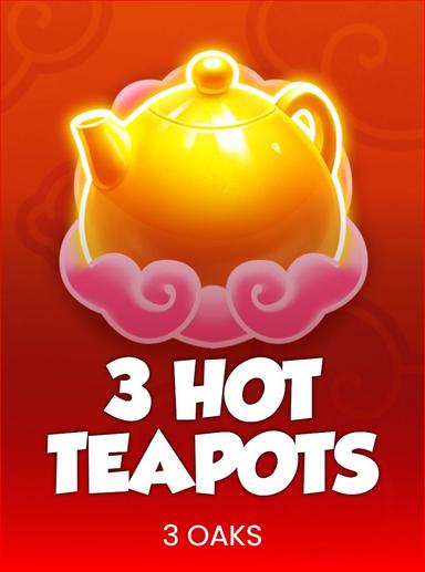 3 Hot Teapots