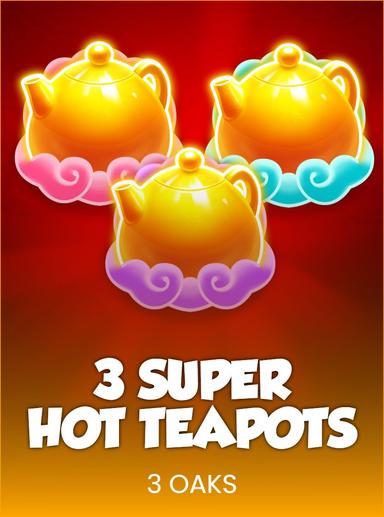 3 Super Hot Teapots