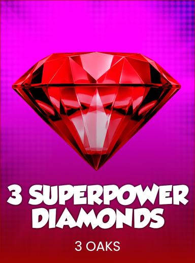 3 SuperPower Diamonds