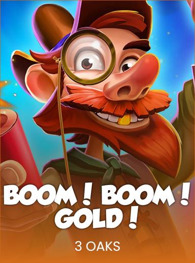 Boom! Boom! Gold!