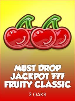 Must Drop JACKPOT 777 Fruity Classic