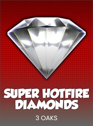 Super Hotfire Diamonds