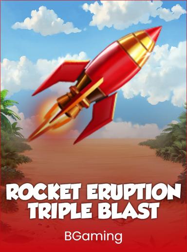 Rocket Eruption Triple Blast