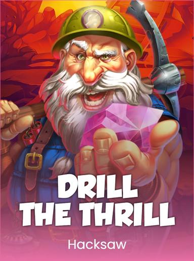 Drill The Thrill