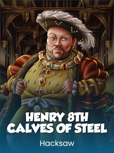 Henry 8th Calves of Steel